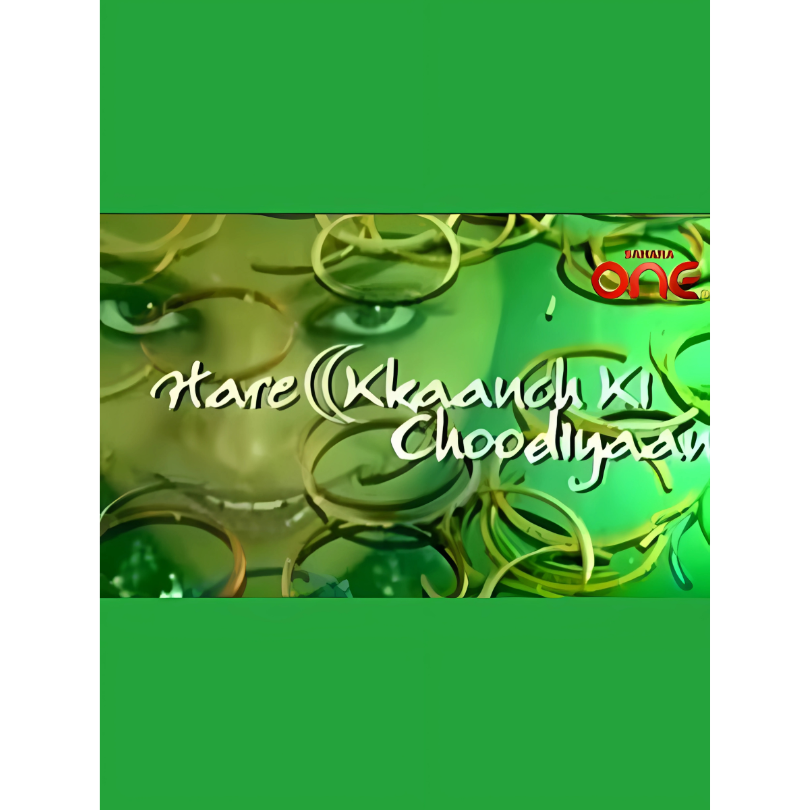 Hare kaanch ki Choodiyan